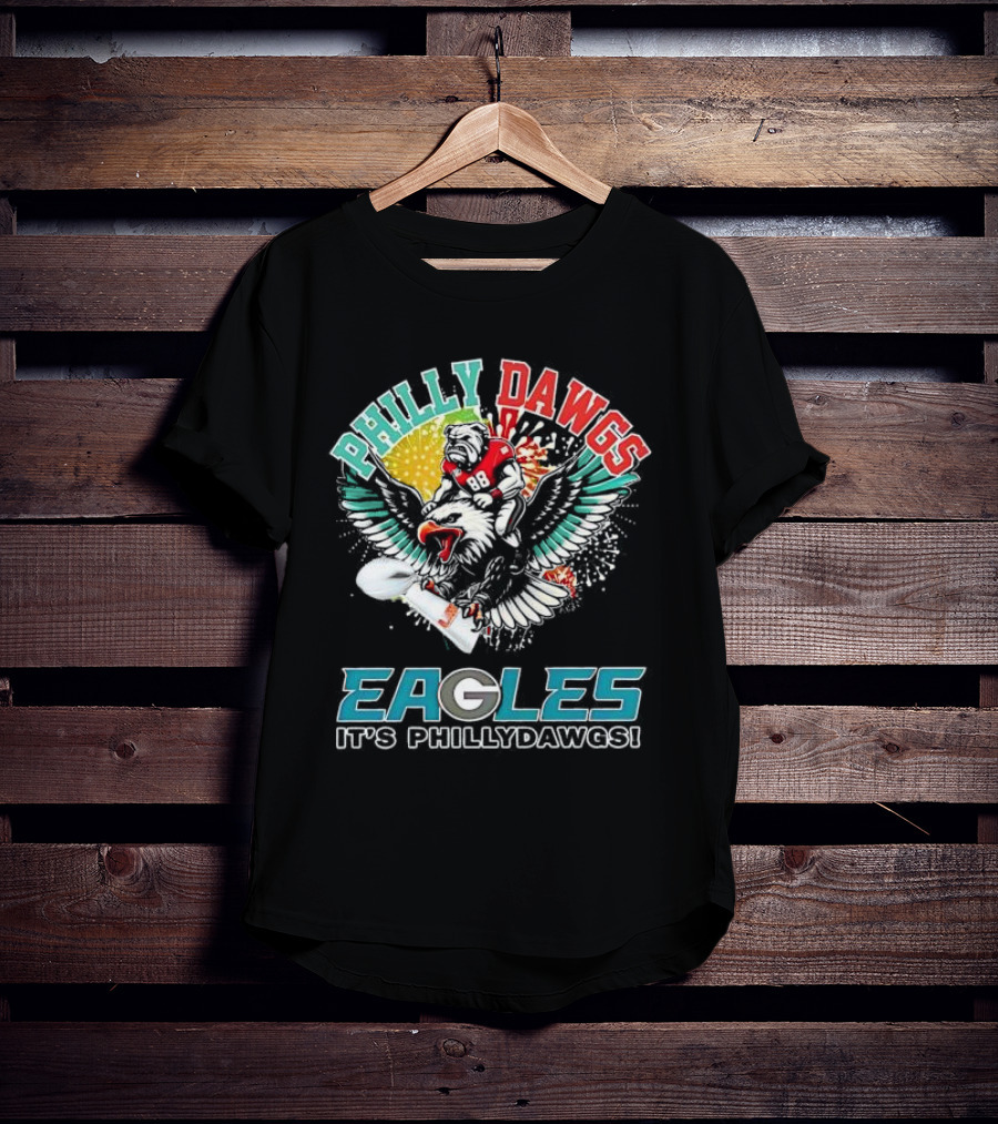 Philly Dawgs Eagles It's Philly Dawgs T-Shirt