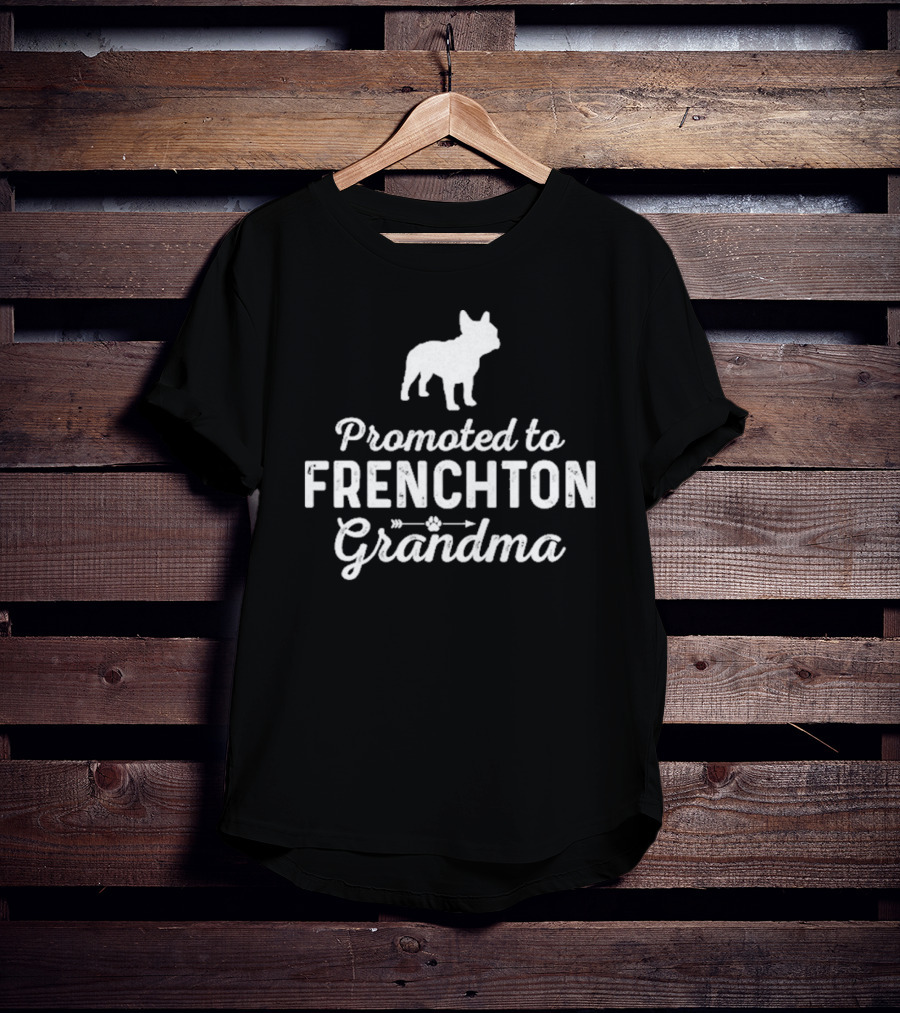 Promoted To Frenchton Grandma With French Bulldog Silhouette T-Shirt