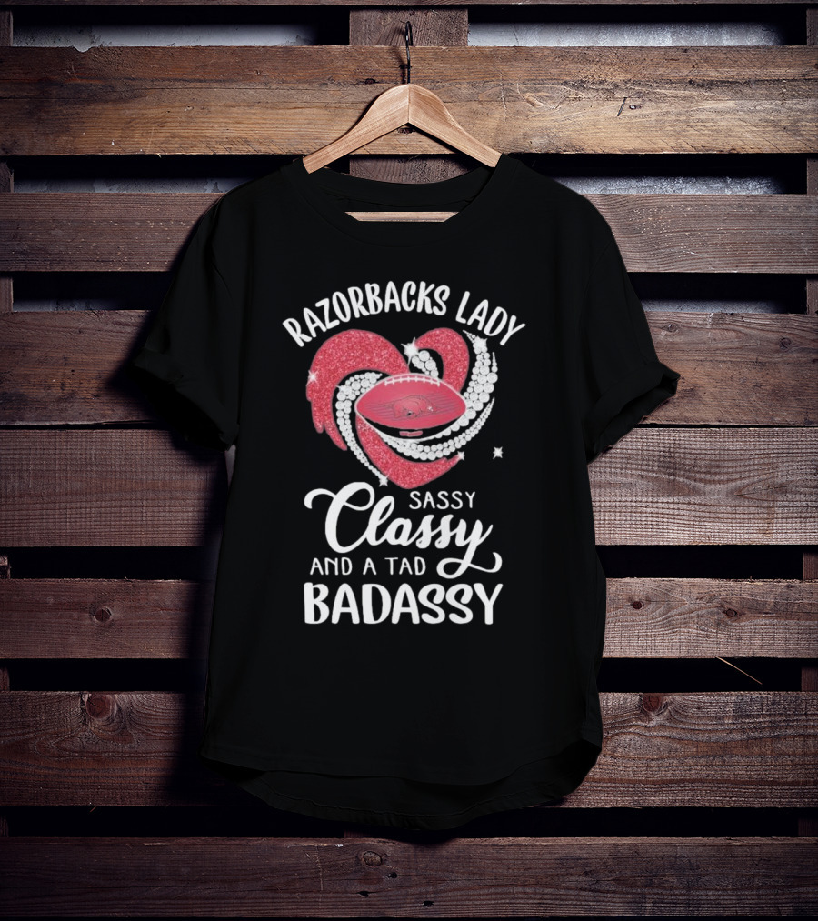 Razorbacks Lady Sassy Classy And A Tad Badassy Heart Football Diamonds T-Shirt