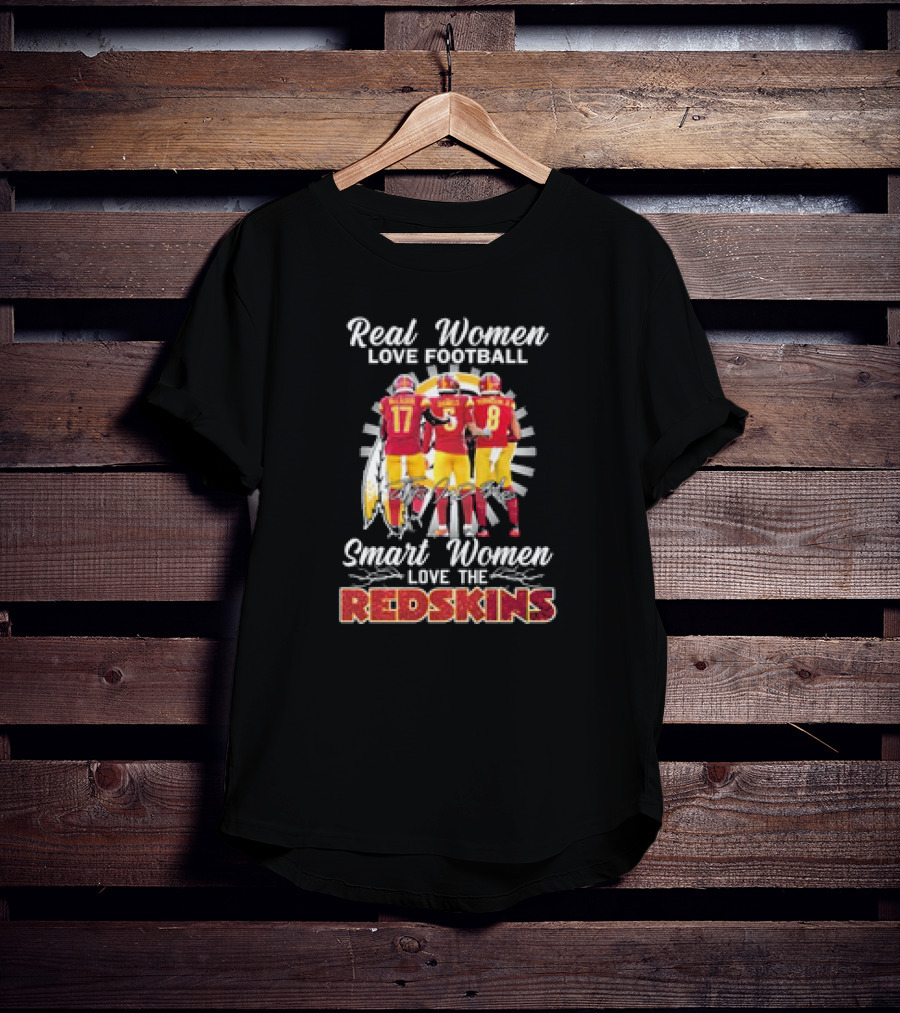 Real Women Love Football Smart Women Love The Redskins Mclaurin Daniels Robinson Jr T-Shirt