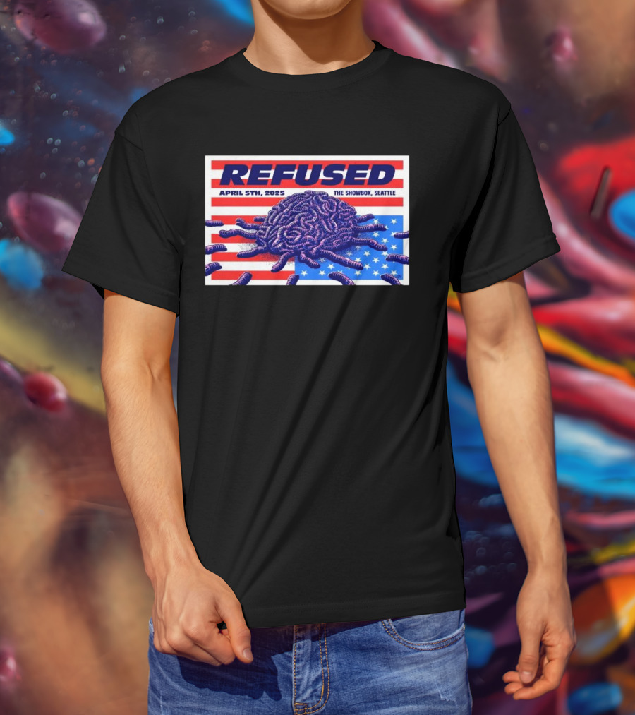 Refused April 5th 2025 The Showbox Seattle Flag And Worms Artwork T-Shirt