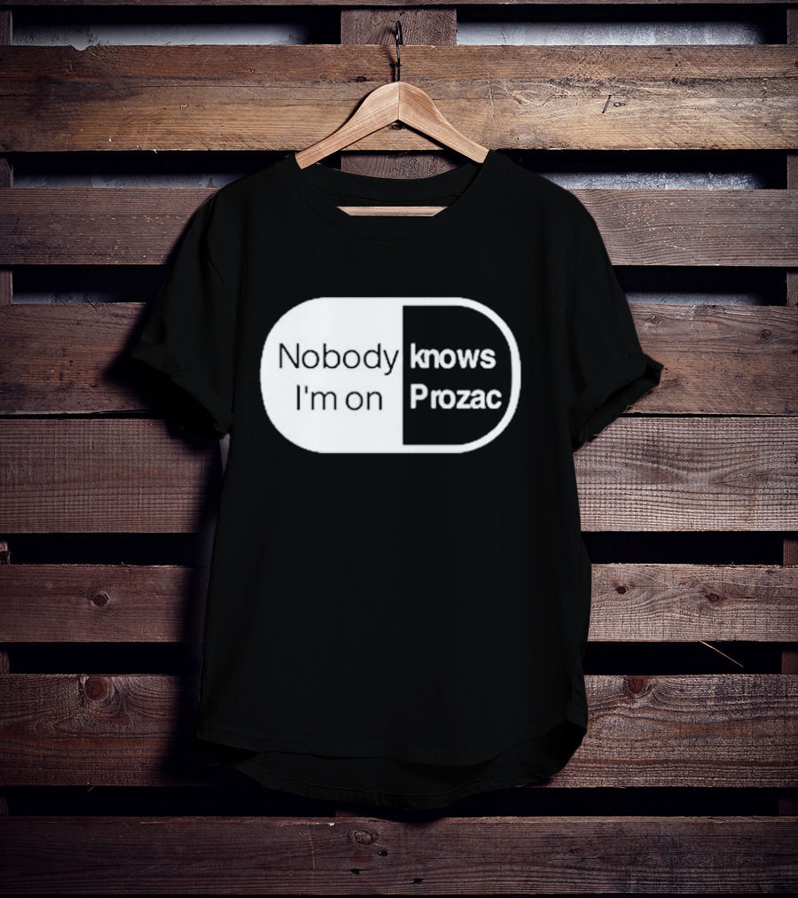 Nobody Knows I'm On Prozac Robbie Williams T-Shirt