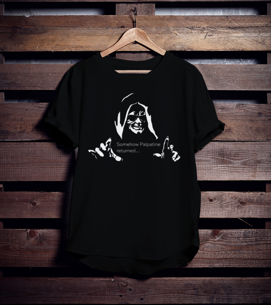 Return Of The Senate Somehow Palpatine Returned And Sunglasses Silhouette T-Shirt
