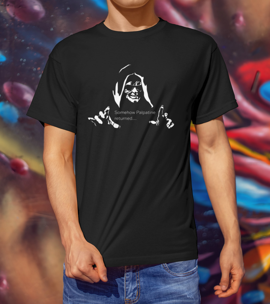 Return Of The Senate Somehow Palpatine Returned And Sunglasses Silhouette T-Shirt