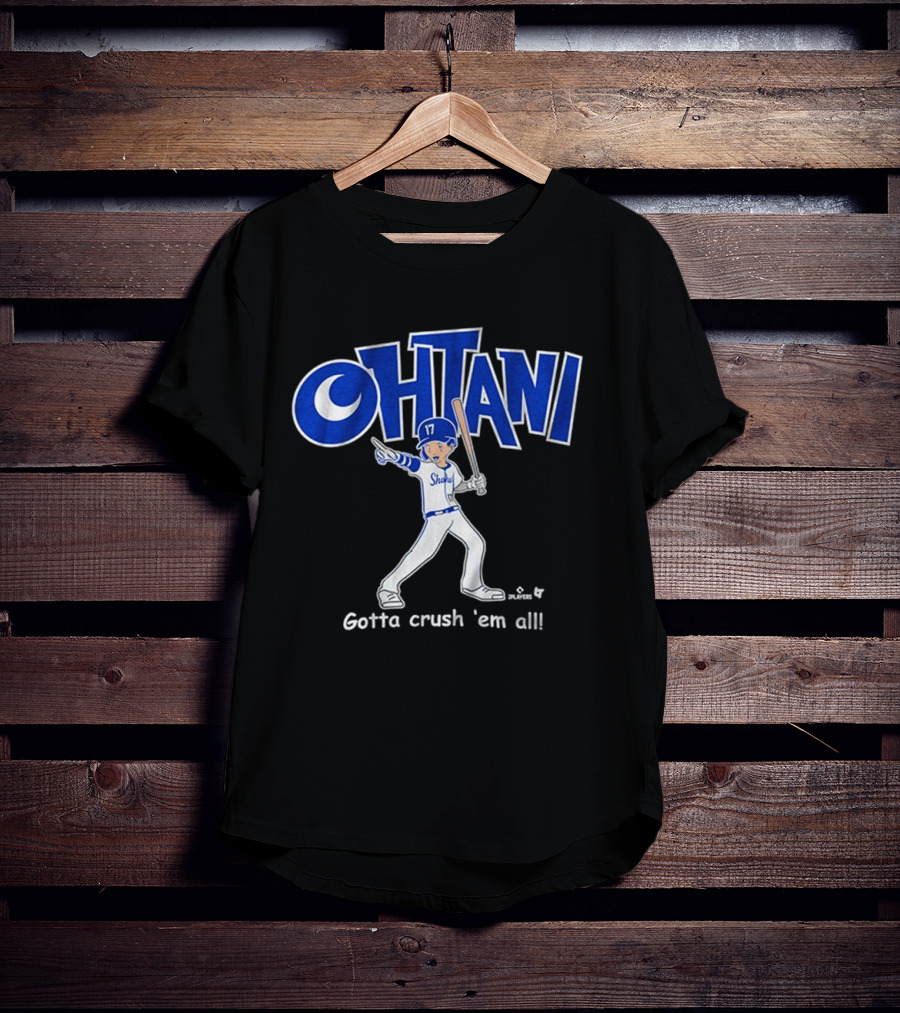 Shohei Ohtani Baseball Player Gotta Crush 'Em All 17 Blue And White Sportswear T-Shirt