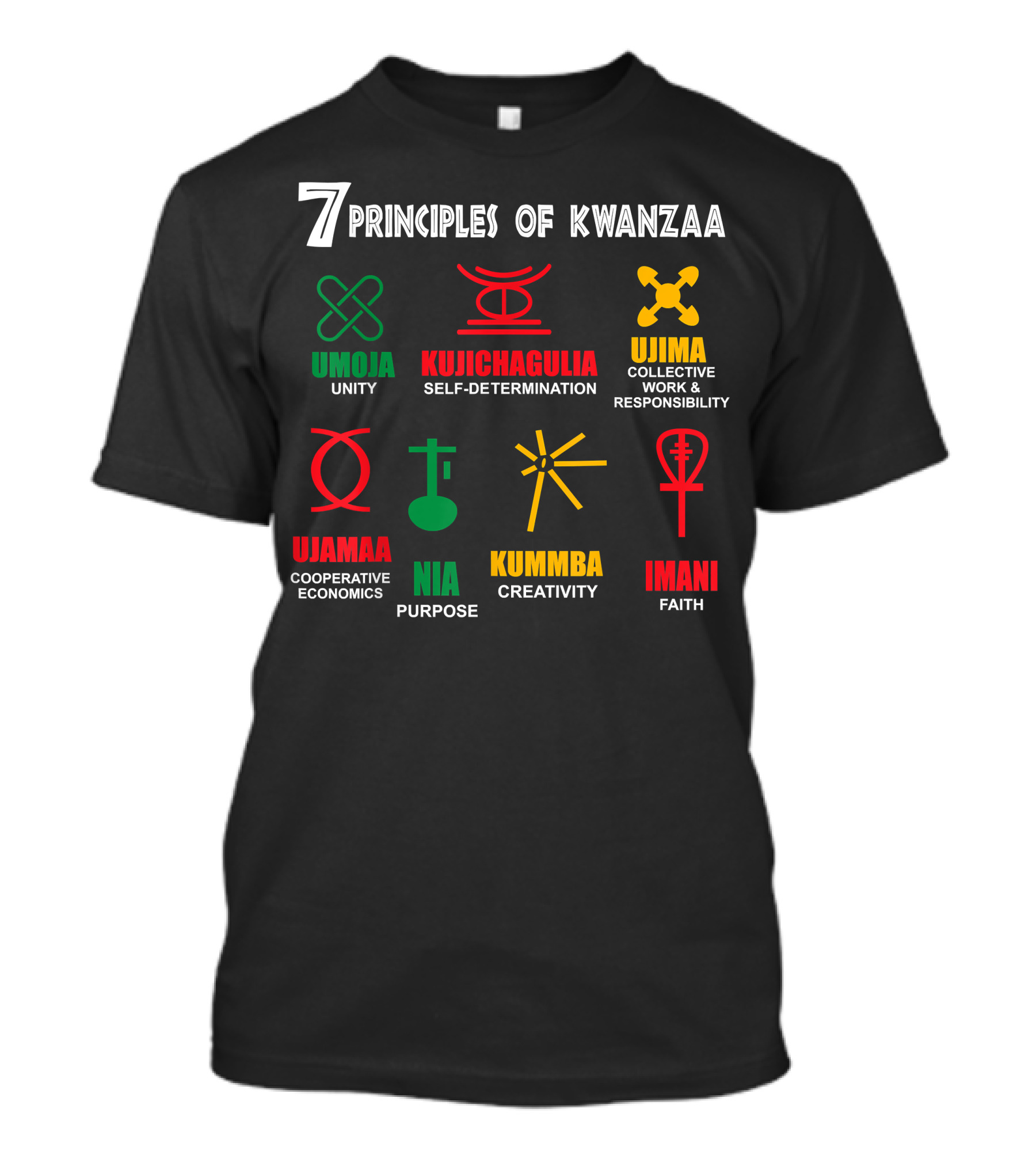 Umoja Kujichagulia Ujima Ujamaa Nia Kuumba Imani 7 Principles Of Kwanzaa T-Shirt