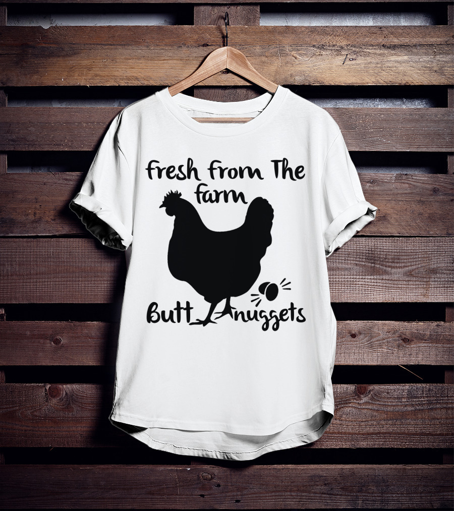 Fresh From The Farm Butt Nuggets Funny Chicken Silhouette With Eggs T-Shirt