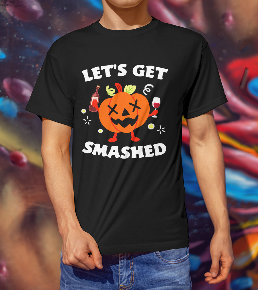 Let's Get Smashed Pumpkin Wine Party Mood T-Shirt