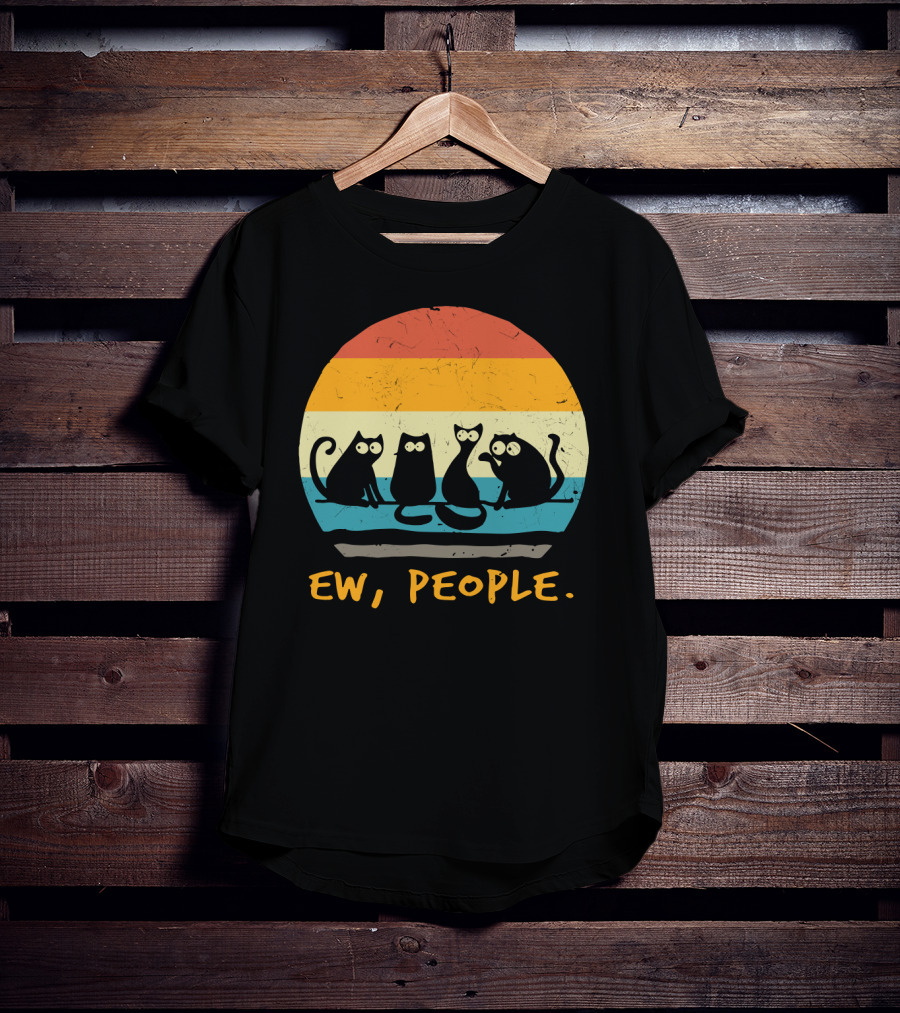 Ew People Funny Cat Retro Sunset T-Shirt