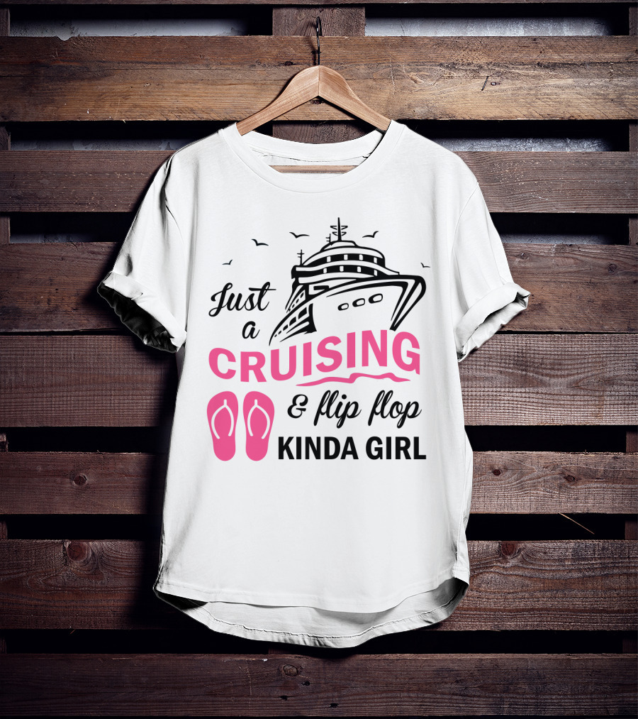 Just A Cruising And Flip Flop Kinda Girl Iconic Cruise Ship Graphic With Pink Flip Flops T-Shirt