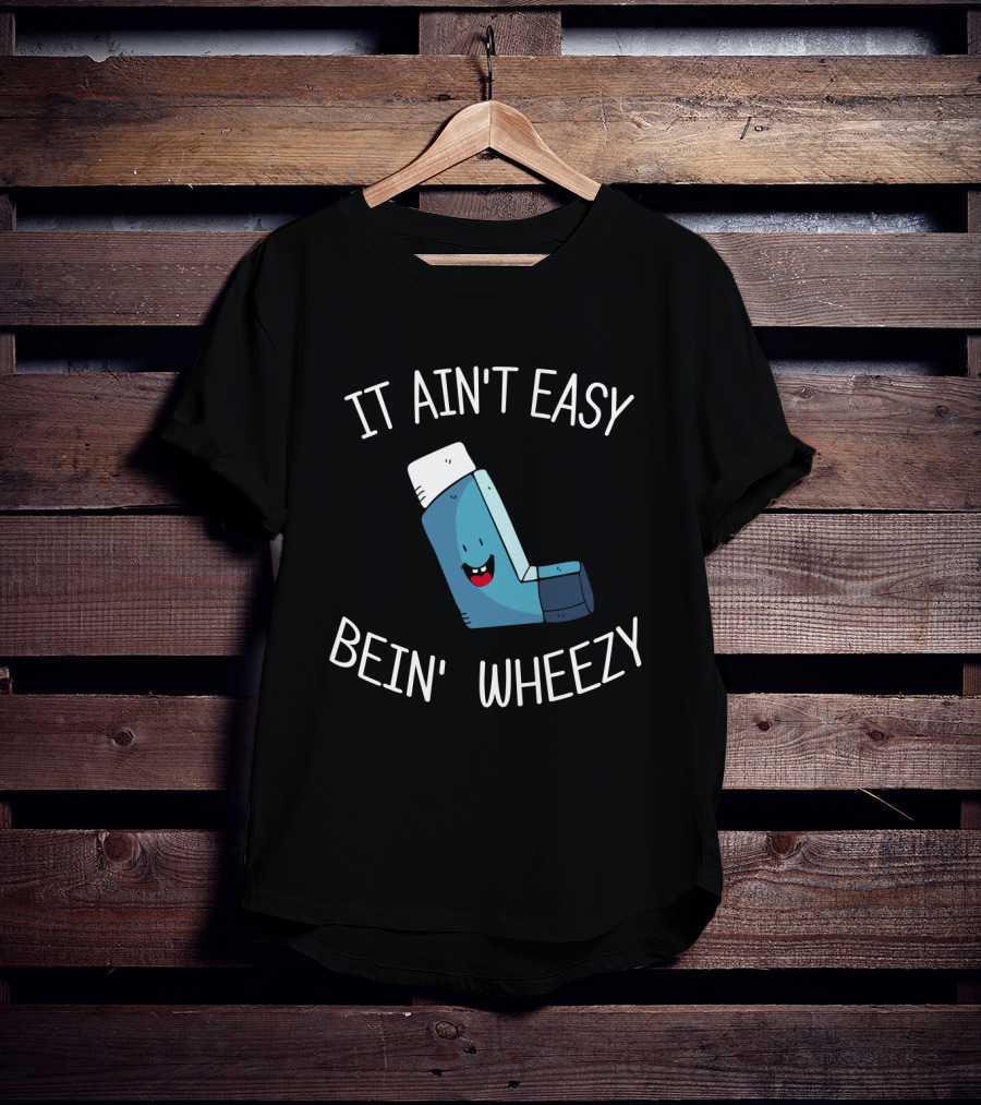 It Ain't Easy Bein' Wheezy Inhaler Emoji Face T-Shirt