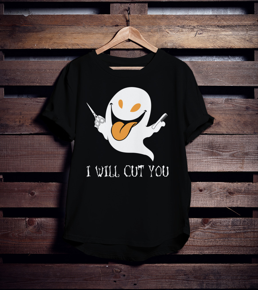 I Will Cut You Funny Ghost Hair Stylist T-Shirt