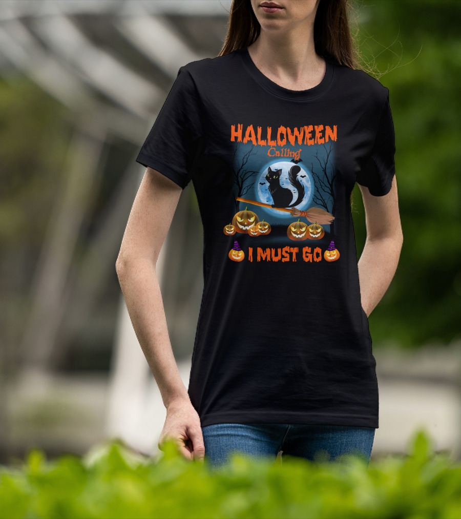 Halloween Calling I Must Go Black Cat On Broom With Pumpkins And Full Moon T-Shirt