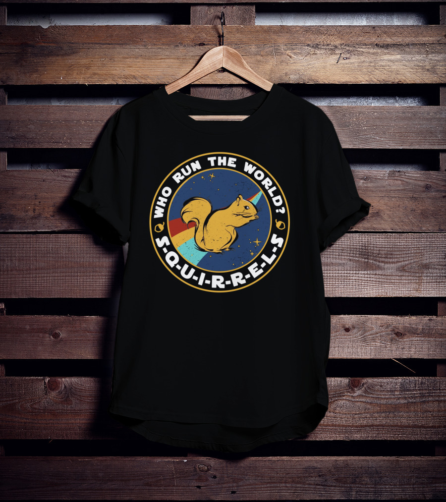 WHO RUN THE WORLD SQUIRRELS Retro Style Bold Circular T-Shirt