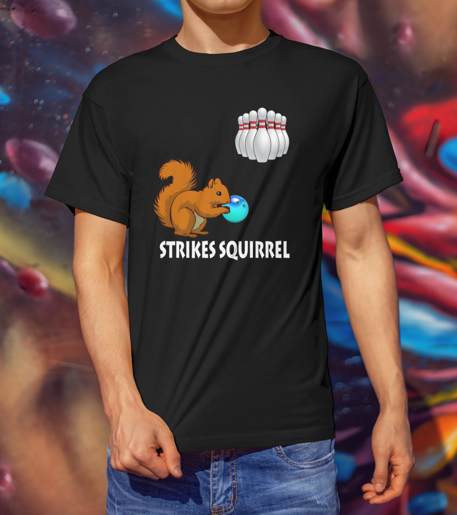 Strikes Squirrel Bowling Ball And Pins T-Shirt