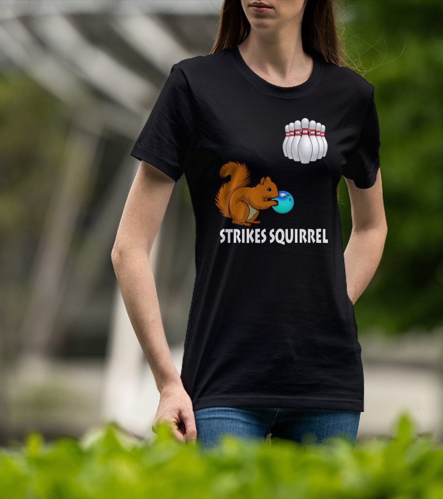 Strikes Squirrel Bowling Ball And Pins T-Shirt