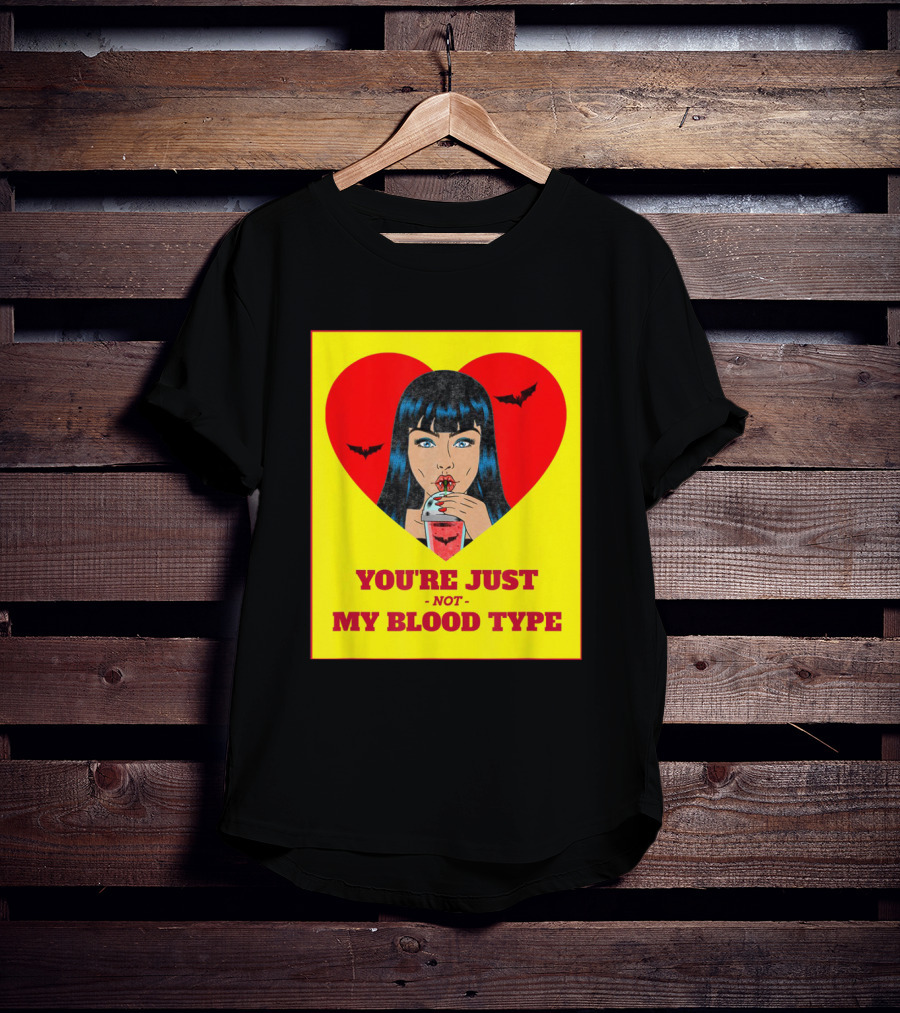 You're Just Not My Blood Type Vampire Witch Heart Bats Halloween T-Shirt