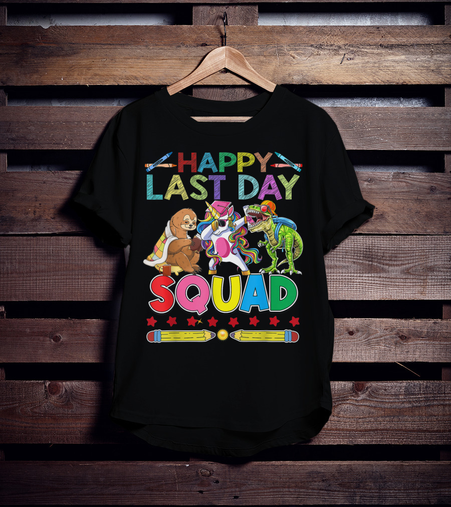 HAPPY LAST DAY Llama Unicorn TRex Dinosaur Sloth SQUAD T-Shirt