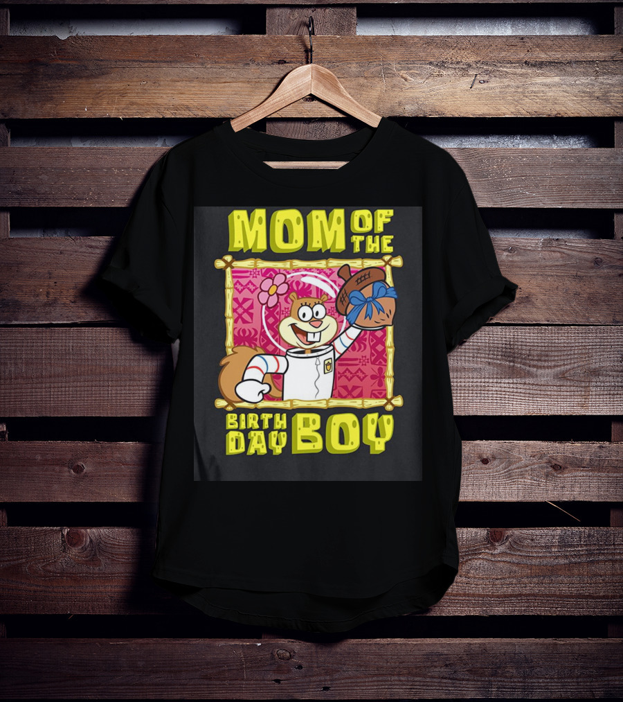 Mademark X Spongebob SquarePants Mom Of The Birth Day Boy Sandy Cheeks Celebrate T-Shirt