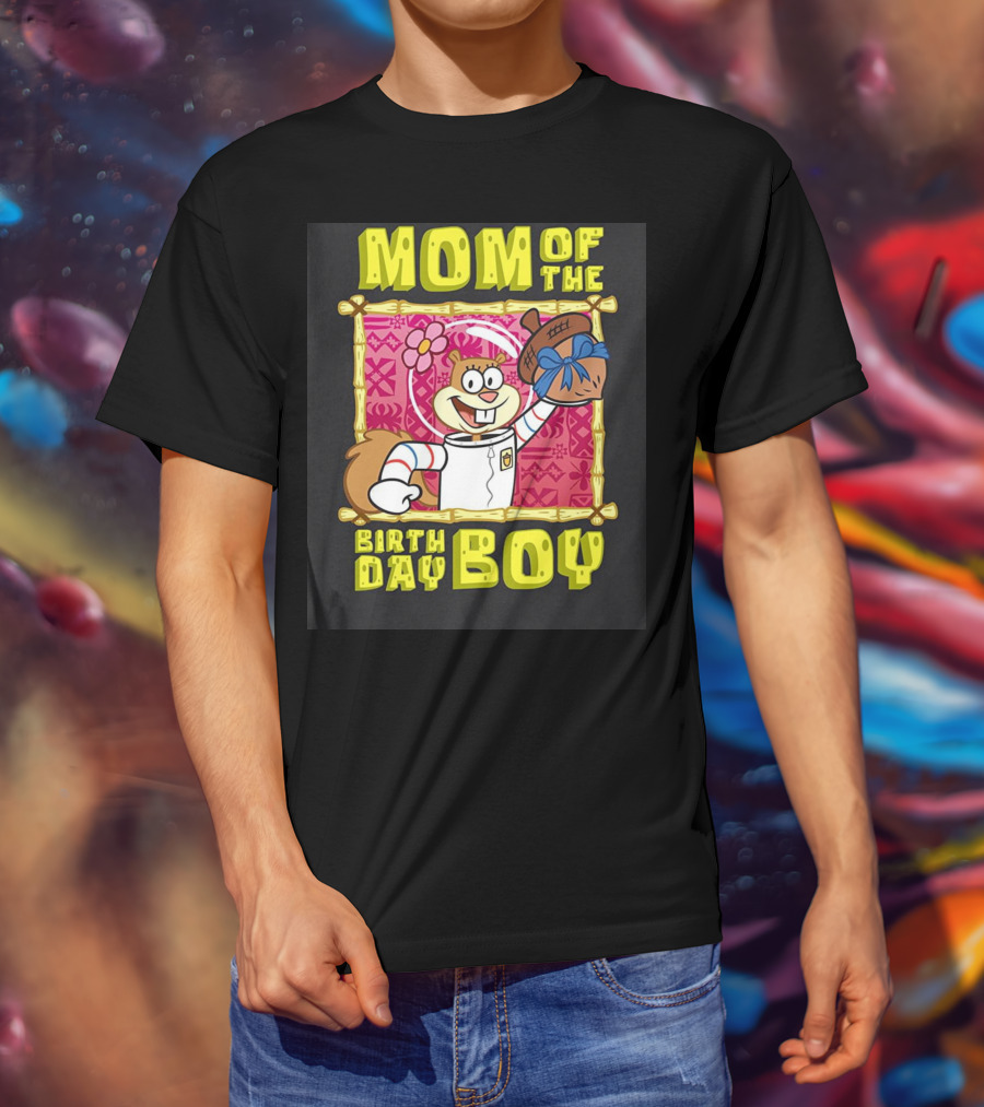 Mademark X Spongebob SquarePants Mom Of The Birth Day Boy Sandy Cheeks Celebrate T-Shirt