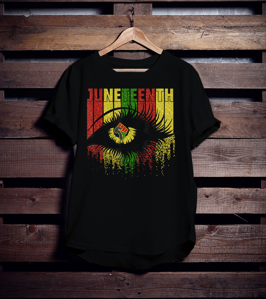 Juneteenth Eye With African Women Independence June 19th Black Power Fist T-Shirt
