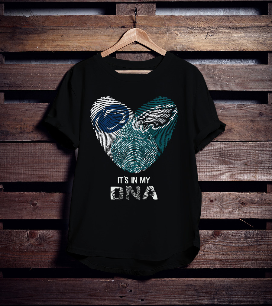 Penn State Nittany Lions Philadelphia Eagles It's In My DNA T-Shirt