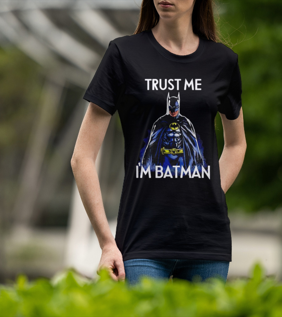 Trust Me I'm Batman T-Shirt