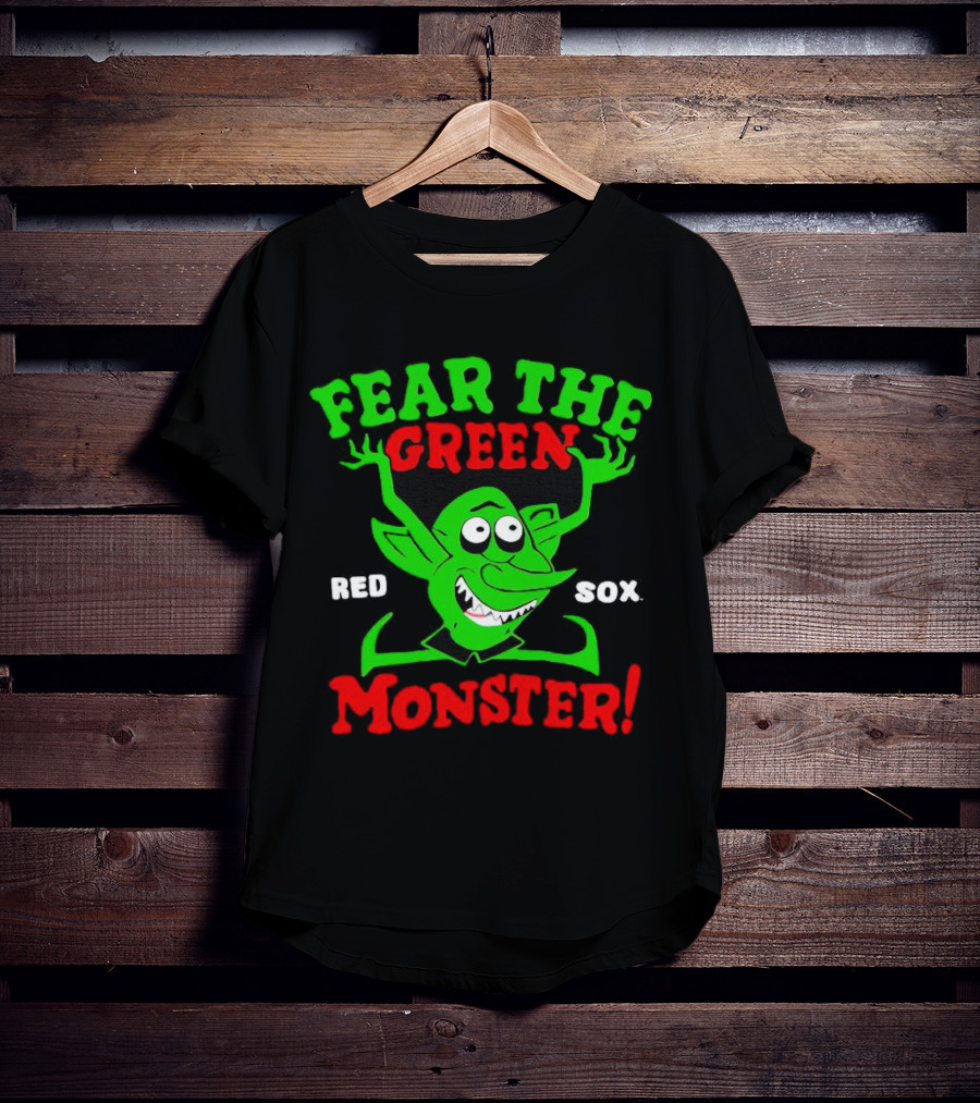 Fear The Green Monster Boston Red Sox Red Sox T-Shirt