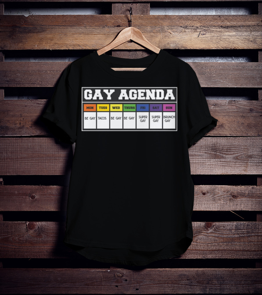 Gay Agenda Be Gay Tacos Be Gay Be Gay Super Gay Super Gay Brunch Gay T-Shirt