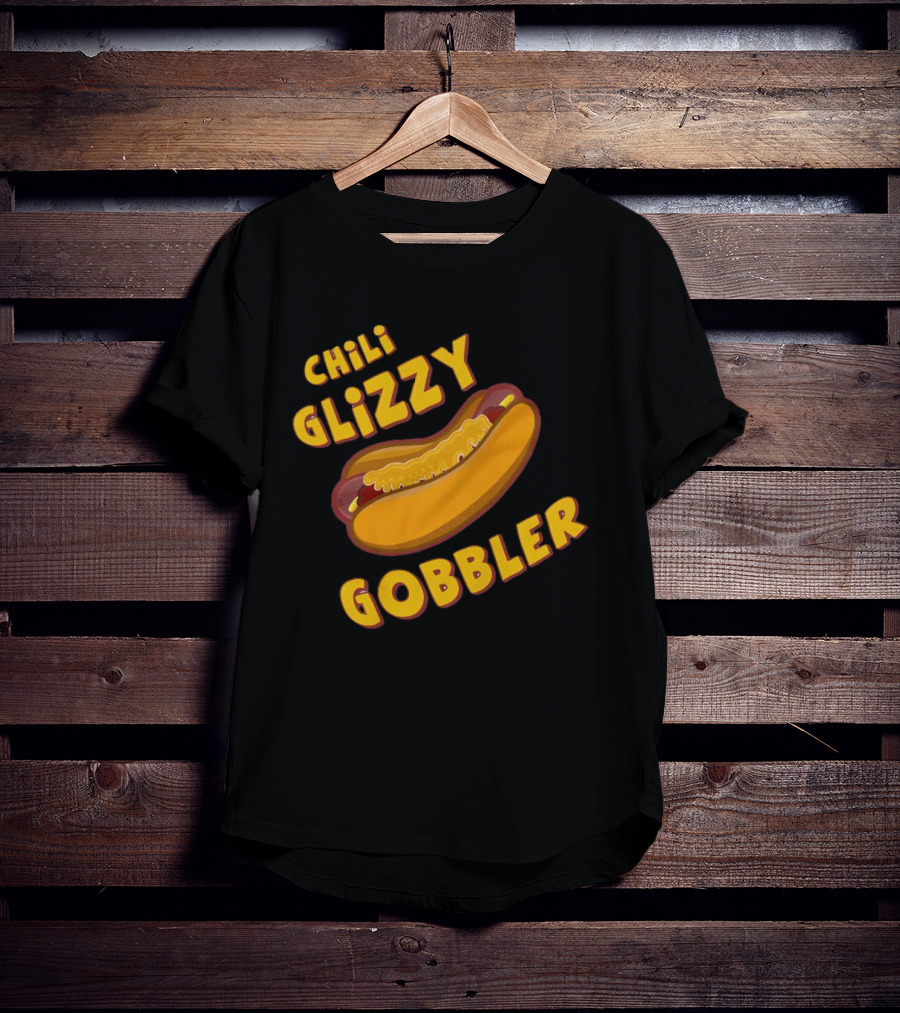 Chili Glizzy Gobbler Hot Dog Fun Text T-Shirt