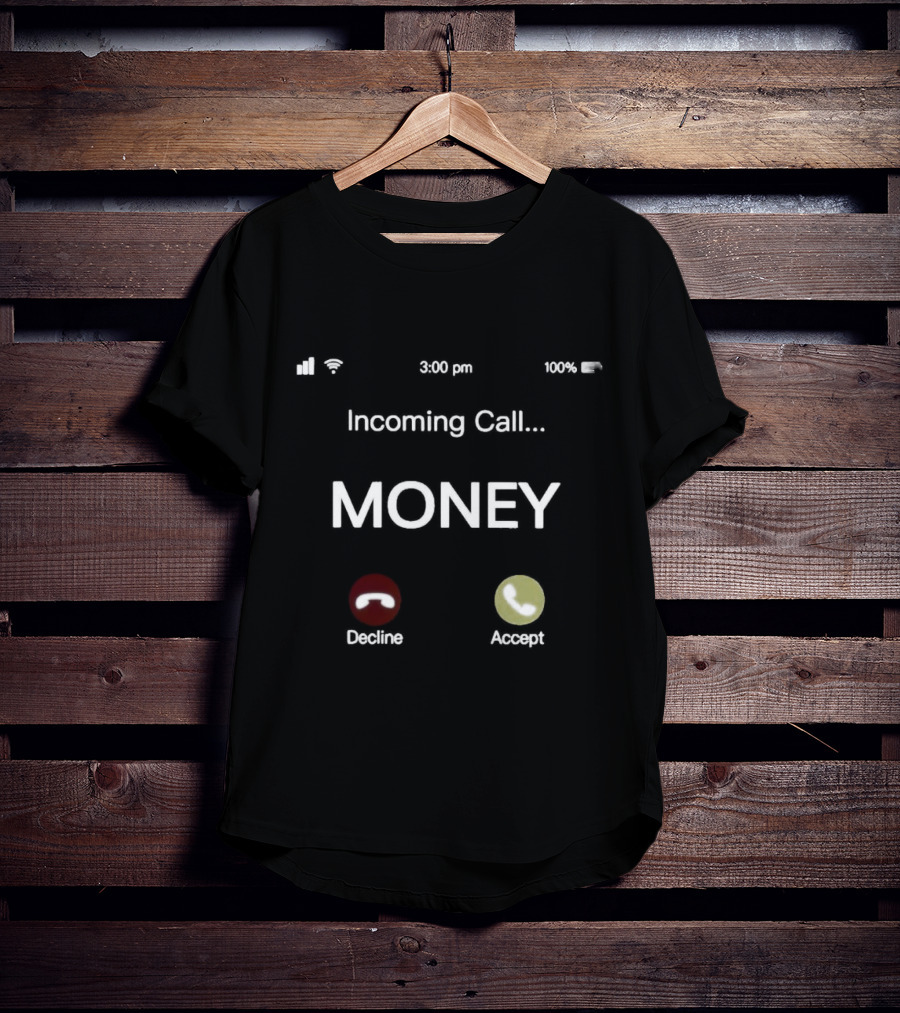 Incoming Call Money Decline Accept Phone Notification T-Shirt