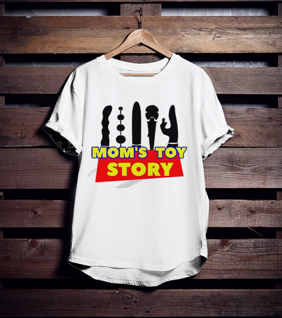 Mom's Toy Story Adult Humor T-Shirt
