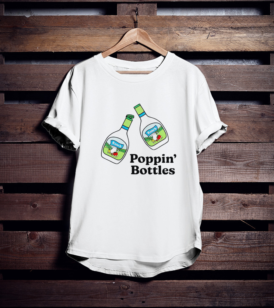 Ranch Poppin’ Bottles With Dressing Duo T-Shirt