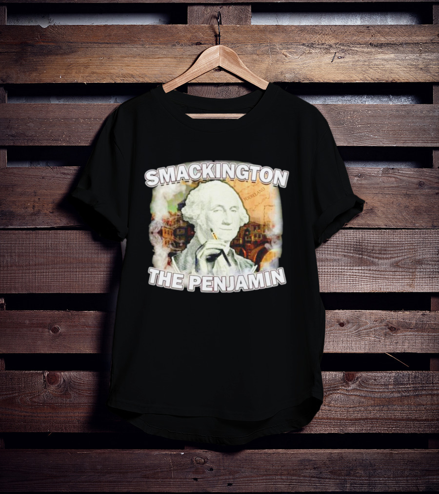 Smackington The Penjamin George Washington Smoking T-Shirt