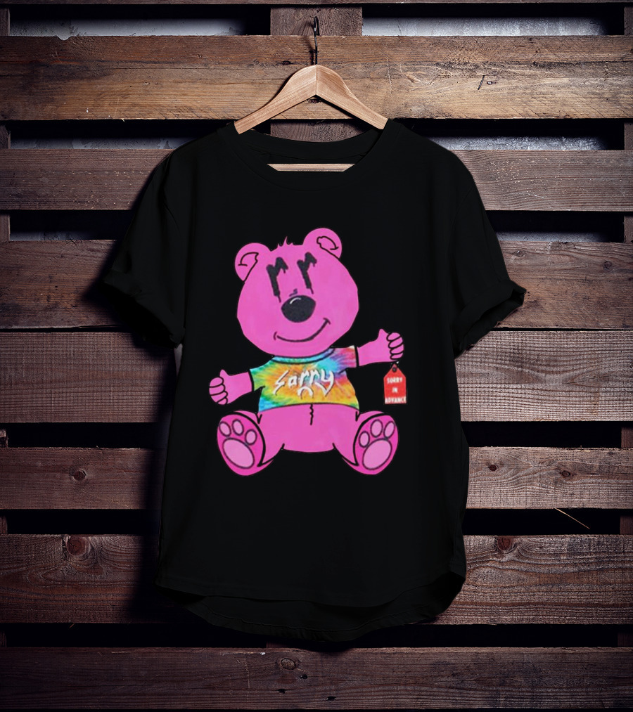 Sorry Pink Bear Sorry In Advance Tie-Dye T-Shirt