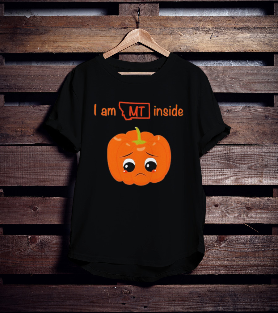 I Am MT Inside Sad Pumpkin Montana T-Shirt