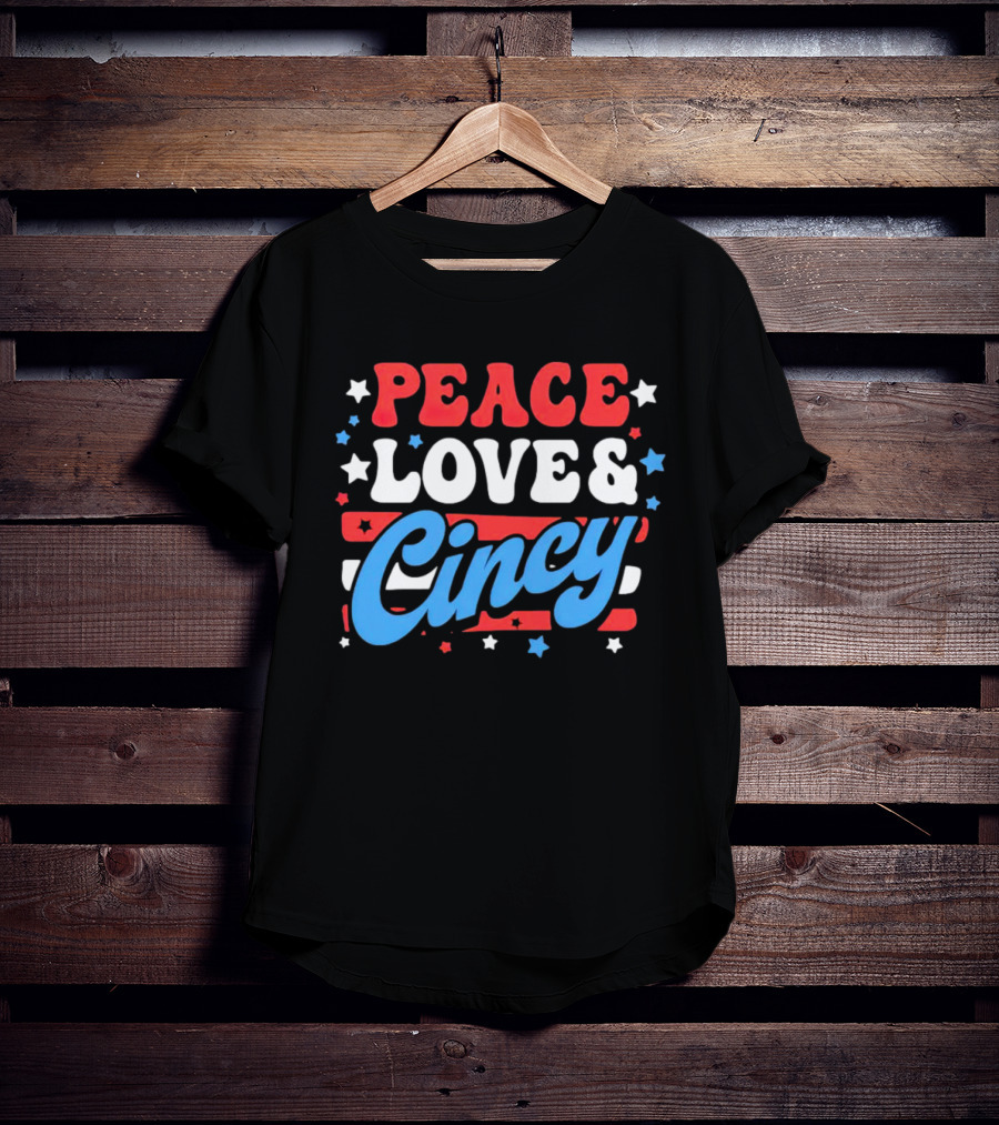 Peace Love And Cincy T-Shirt