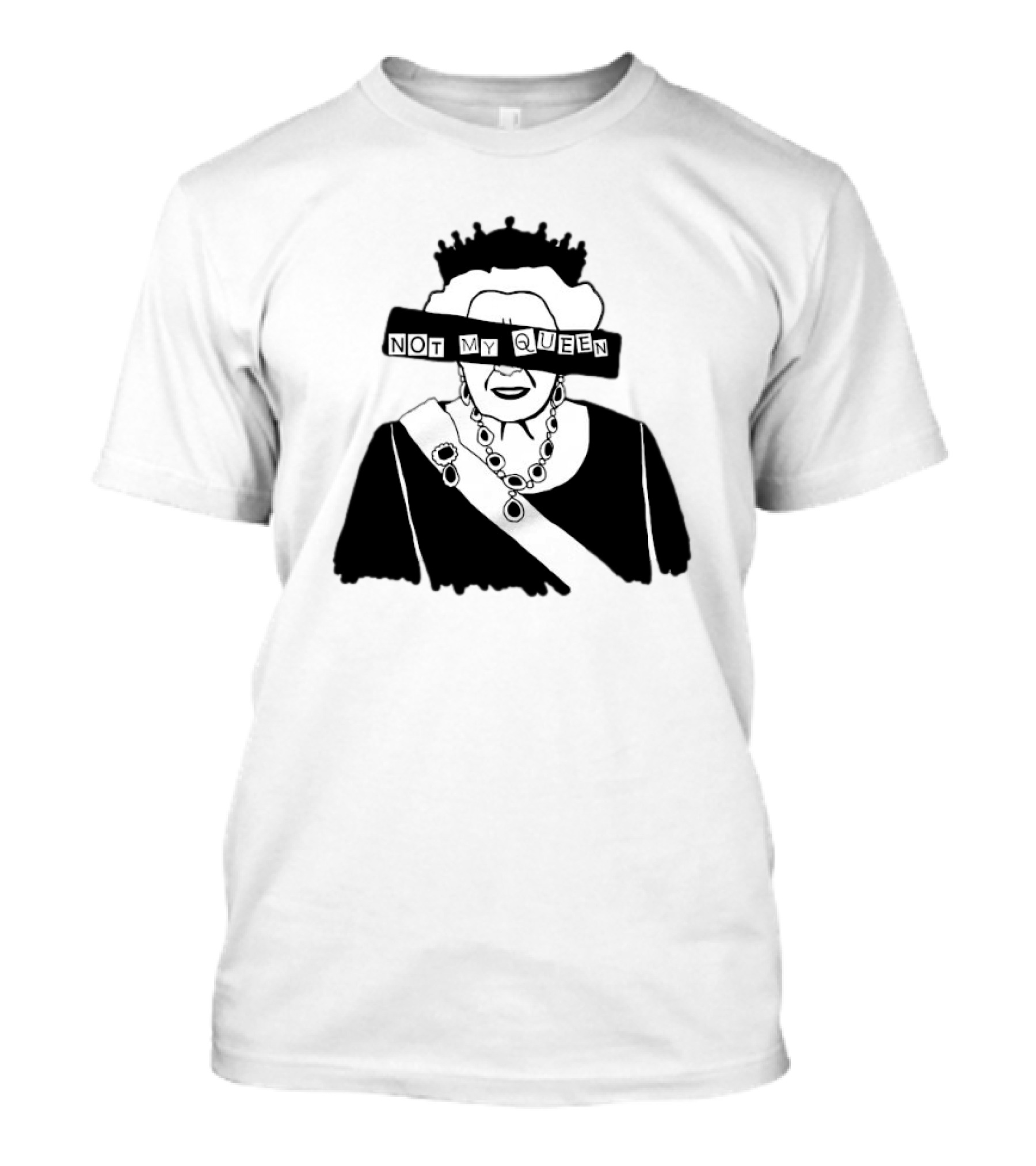 Not My Queen T-Shirt