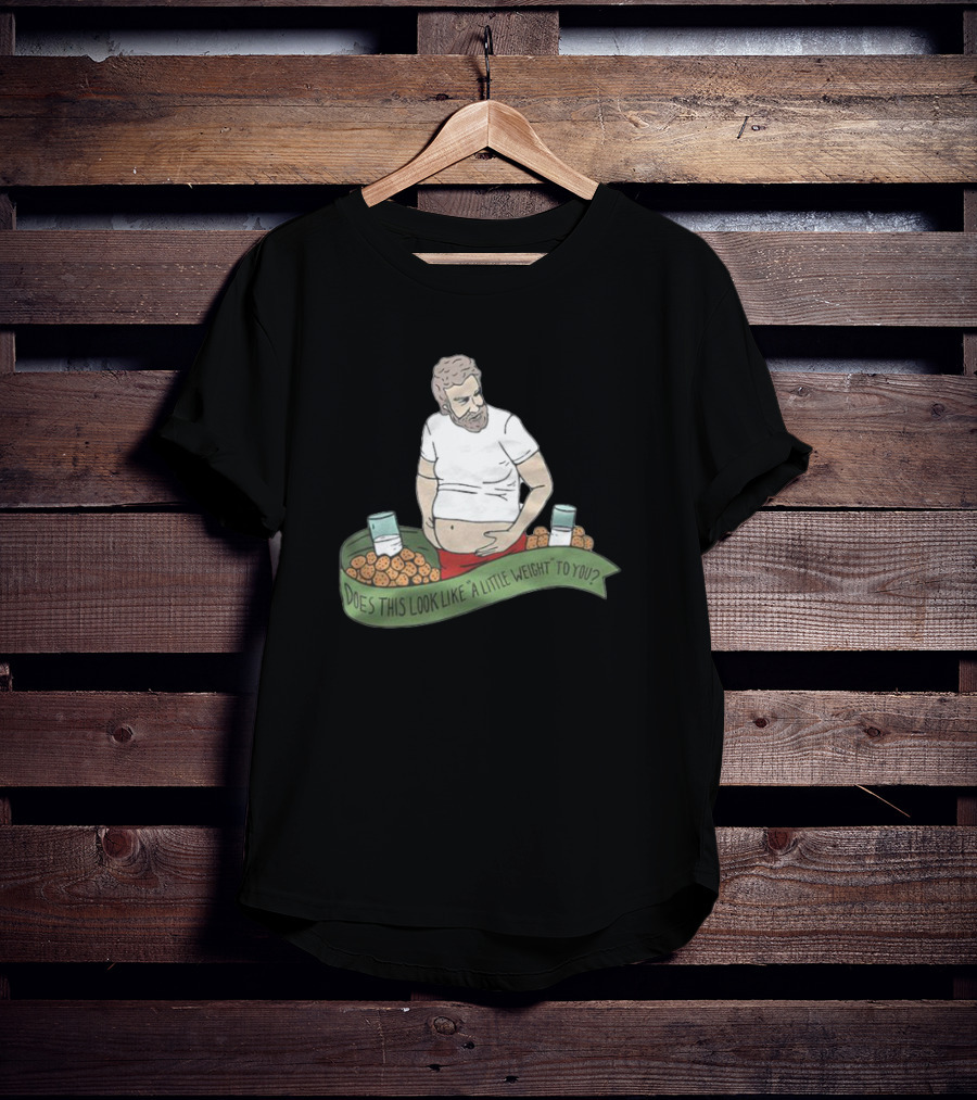The Santa Clause Does This Look Like A Little Weight To You Milk Cookies T-Shirt