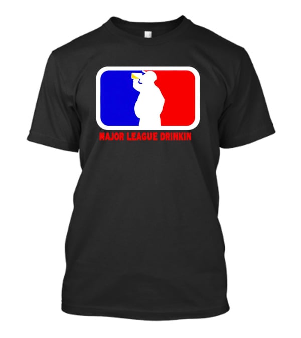 Major League Drinkin Red White Blue T-Shirt