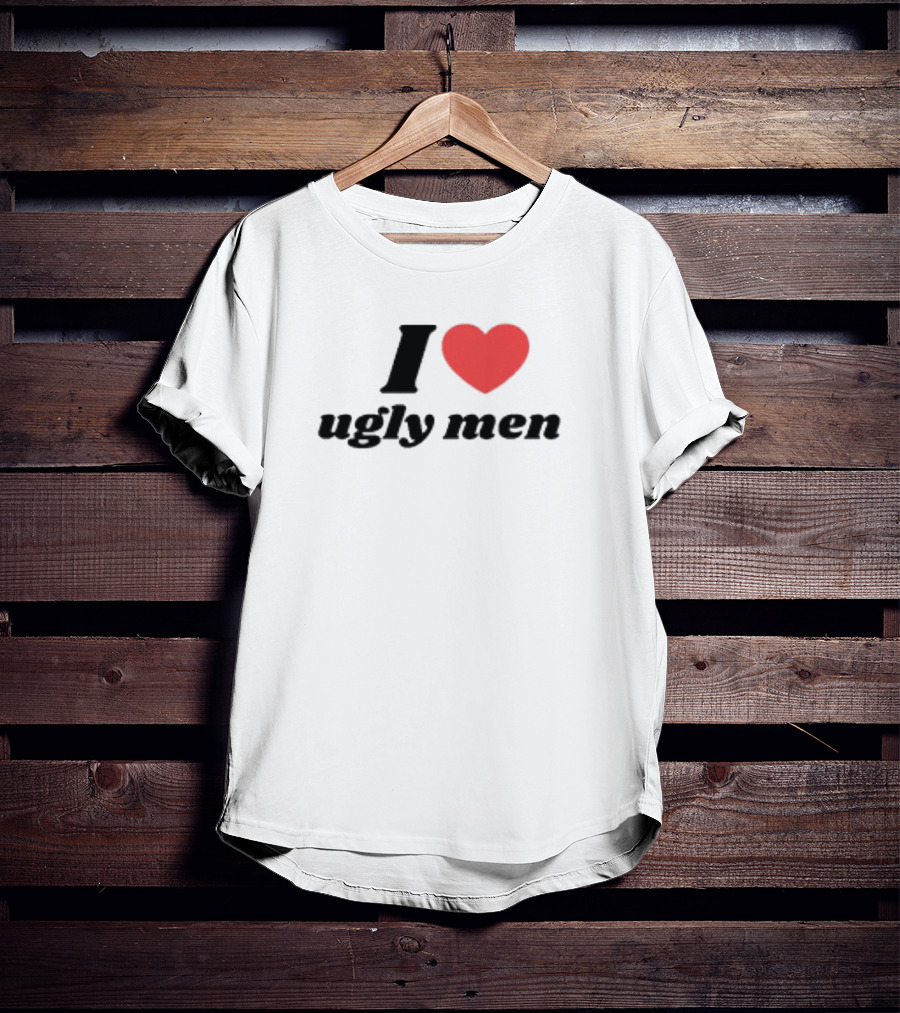 I Heart Ugly Men T-Shirt