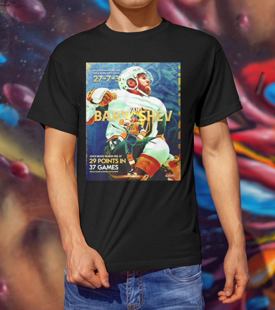 Golden Knights Record Ivan Barbashev 27-7-3 Since Trade 29 Points In 37 Games Regular Season And Playoffs T-Shirt