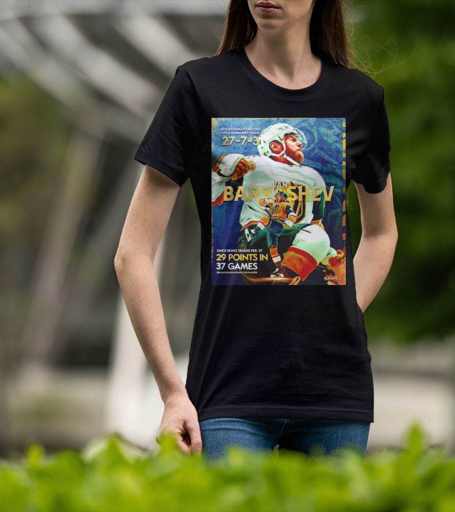 Golden Knights Record Ivan Barbashev 27-7-3 Since Trade 29 Points In 37 Games Regular Season And Playoffs T-Shirt