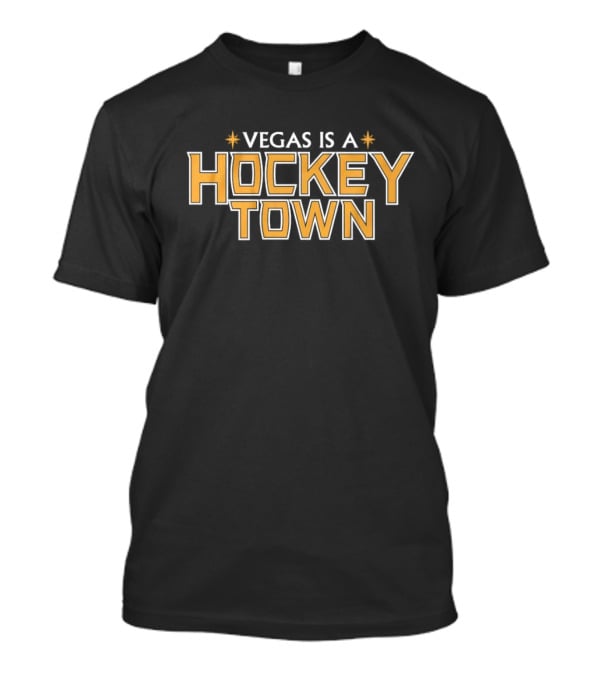 Vegas Is A Hockey Town T-Shirt