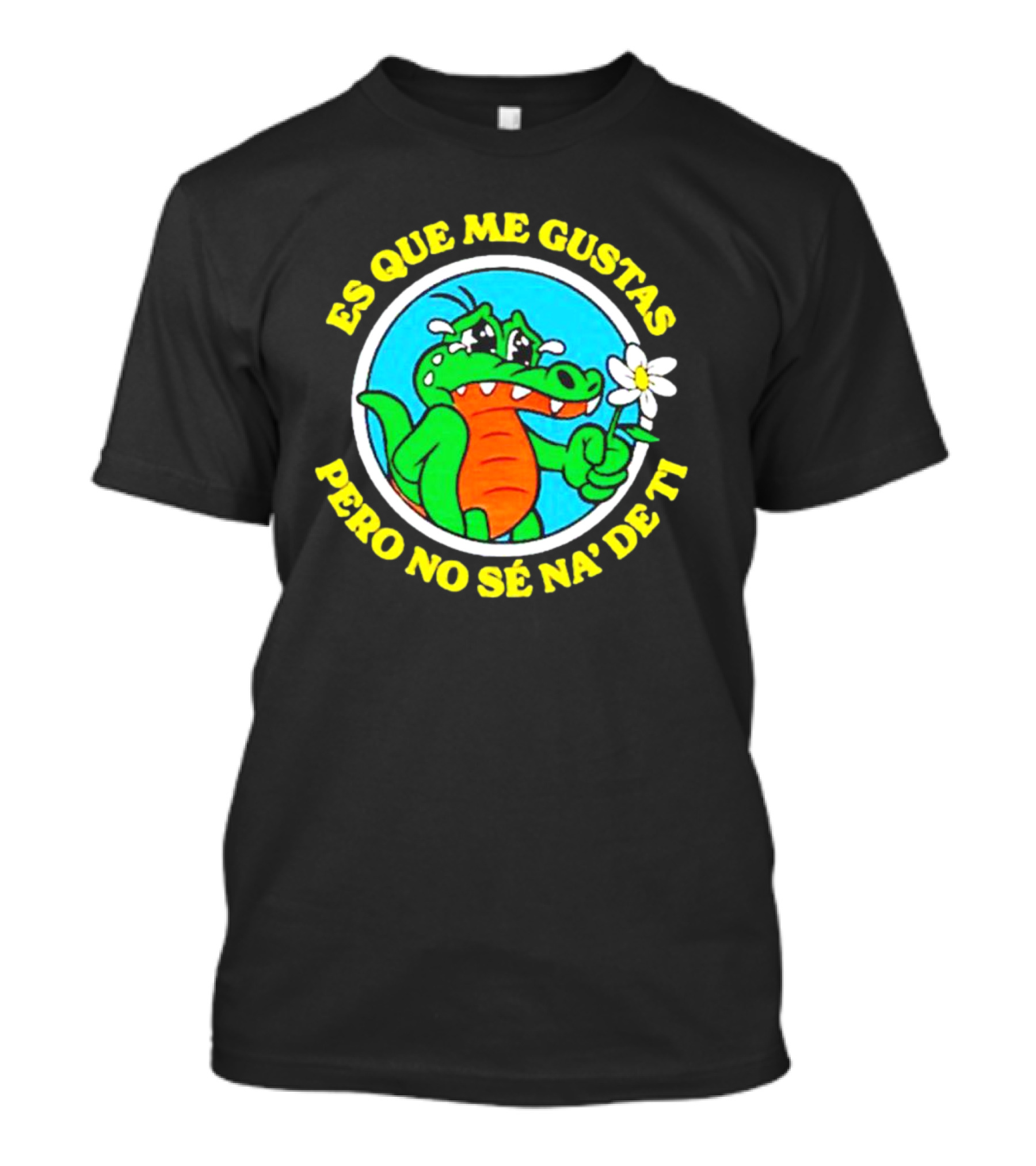 Es Que Me Gustas Pero No Sé Na' De Ti Alvaro Diaz Felicilandia T-Shirt