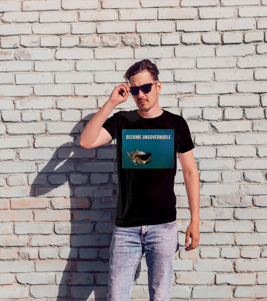 BECOME UNGOVERNABLE Fish Wearing Sunglasses T-Shirt