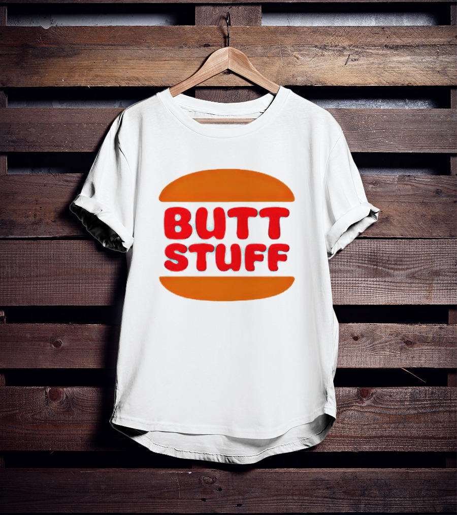 Butt Stuff Burger T-Shirt