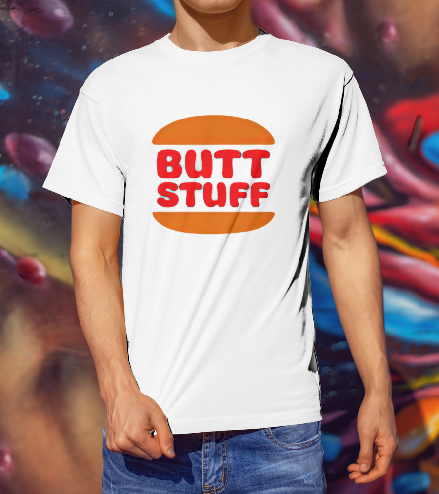 Butt Stuff Burger T-Shirt