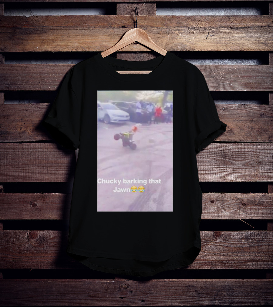 Chucky Barking That Jawn Emoji Scene T-Shirt
