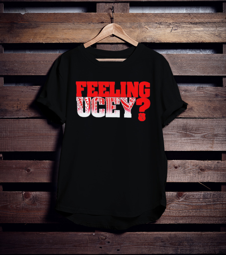 Feeling Ucey? T-Shirt